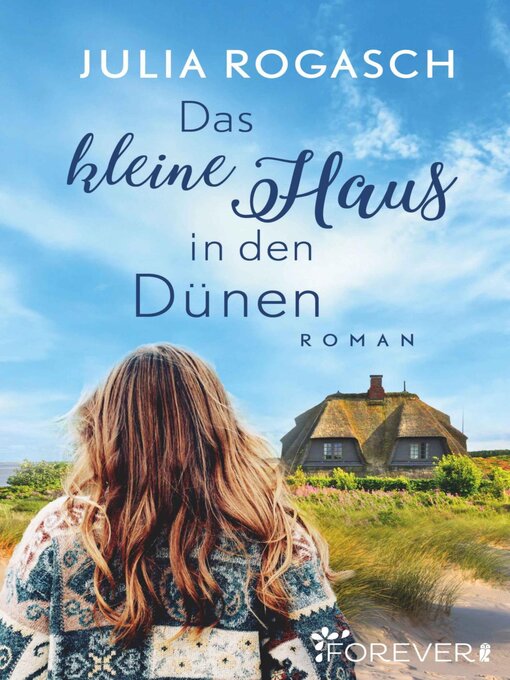 Title details for Das kleine Haus in den Dünen by Julia Rogasch - Available